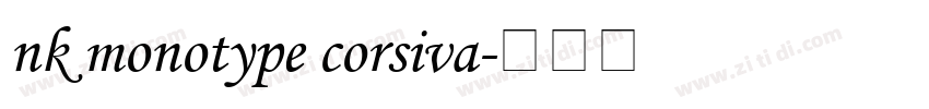 nk monotype corsiva字体转换